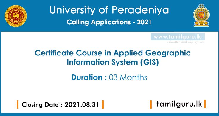 Certificate Course in Applied Geographic Information System (GIS) 2021 - University of Peradeniya