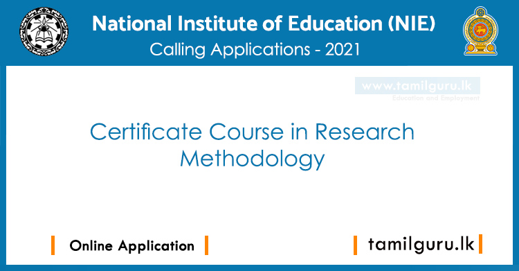 Certificate Course in Research Methodology 2021 - National Institute of Education (NIE)