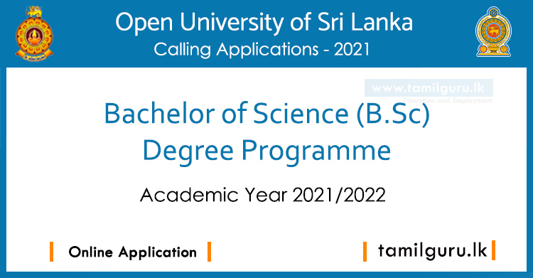 Bachelor of Science (BSc) Degree 2021-2022 The Open University of Sri Lanka (OUSL)