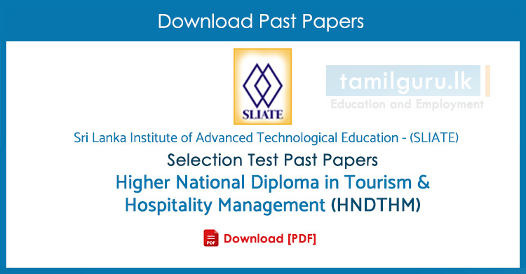 HNDTHM Selection Test Past Papers - Higher National Diploma in Tourism & Hospitality Management (SLIATE)