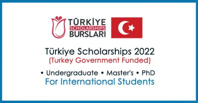 Turkey Scholarships 2022 (Government Funded) for International Students