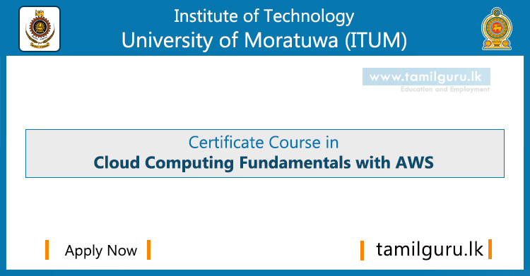 Certificate Course in Cloud Computing Fundamentals with AWS - Institute of Technology, University of Moratuwa (ITUM)