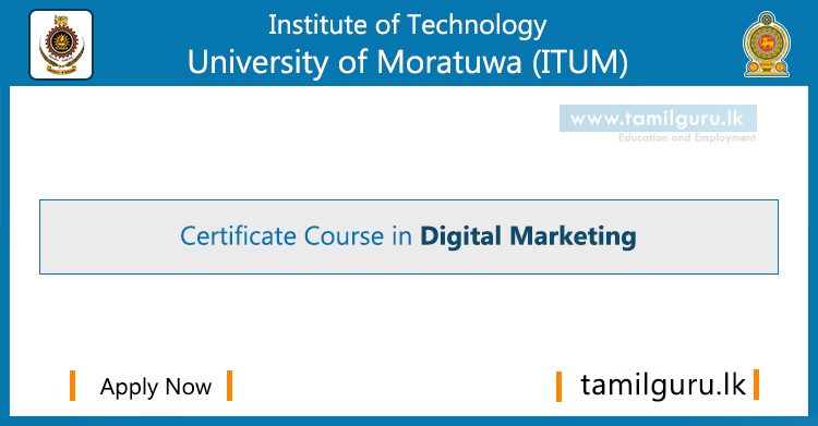 Certificate Course in Digital Marketing - Institute of Technology, University of Moratuwa (ITUM)