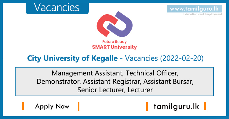 City University of Kegalle Vacancies 2022-02-20 Management Assistant, Technical Officer, Demonstrator, Assistant Registrar & Bursar, Lecturer
