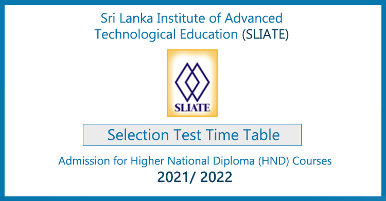 SLIATE HND Selection Test Time Table 2022