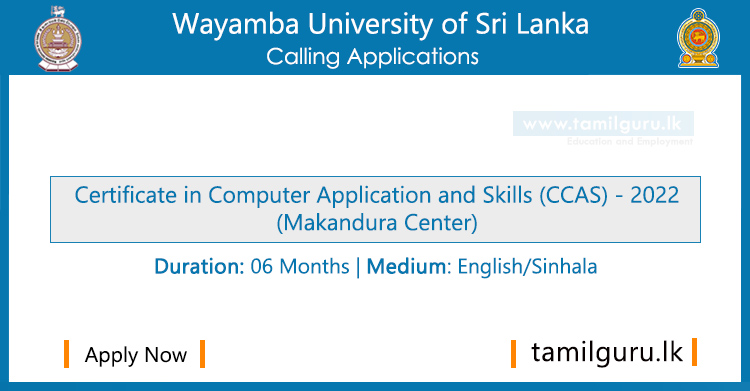 Certificate in Computer Application and Skills (CCAS) 2022 - Wayamba University of Sri Lanka (WUSL)