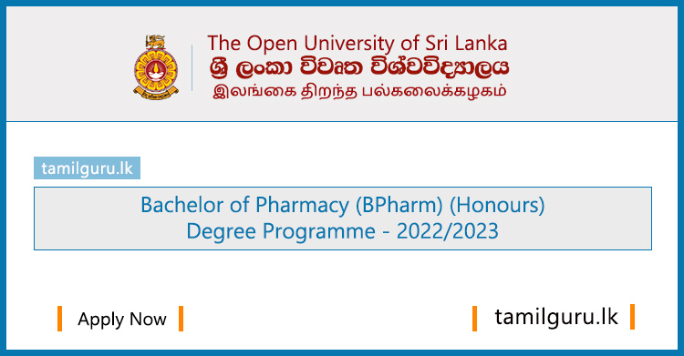 Bachelor of Pharmacy (BPharm) Degree 2022 - The Open University of Sri Lanka (OUSL)