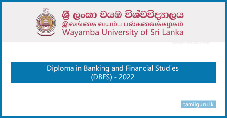 Diploma in Banking and Financial Studies (DBFS) Course 2022 - Wayamba University