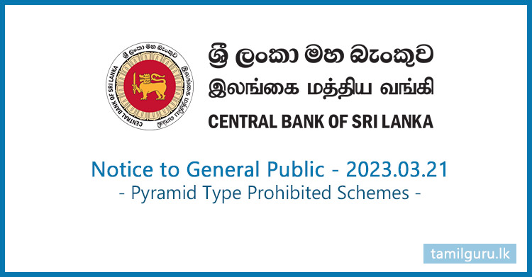 Pyramid Type Prohibited Schemes - Notice to General Public from CBSL