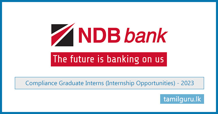 Compliance Graduate Interns (Internship Opportunities) 2023 - NDB Bank