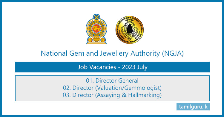 National Gem and Jewellery Authority (NGJA) Vacancies 2023 July