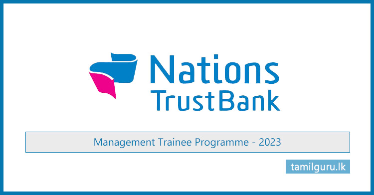 Nations Trust Bank (NTB Bank) Management Trainee Programme (Vacancies) 2023