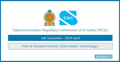 TRCSL Vacancies 2024 April - Post of Assistant Director (Information Technology)