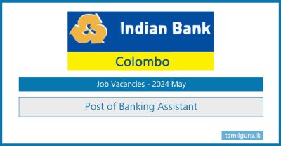 Indian Bank, Colombo Banking Assistants Vacancies 2024