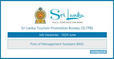 Sri Lanka Tourism Promotion Bureau (SLTPB) Management Assistant (MA) Vacancies - 2024 June