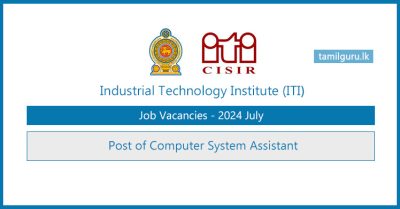 Industrial Technology Institute (ITI) Computer System Assistant Vacancies 2024 July