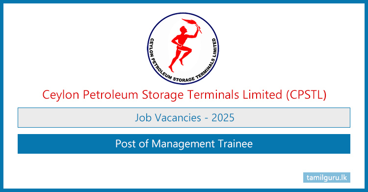 Management Trainee Vacancies 2025 at Ceylon Petroleum Storage Terminals (CPSTL)