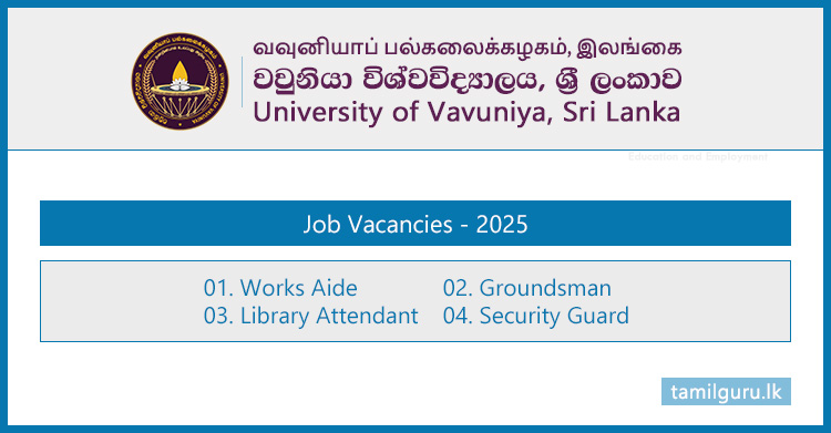 University of Vavuniya Vacancies 2025 - Works Aide, Groundsman, Library Attendant & Guard