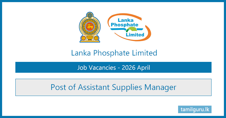 Lanka Phosphate Limited Assistant Supplies Manager Vacancies - 2026