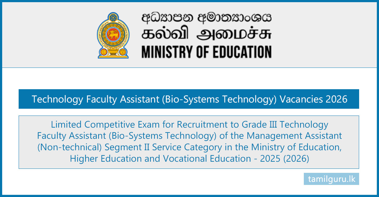 Technology Faculty Assistant (Bio-Systems Technology) Limited Vacancies 2026 - Ministry of Education