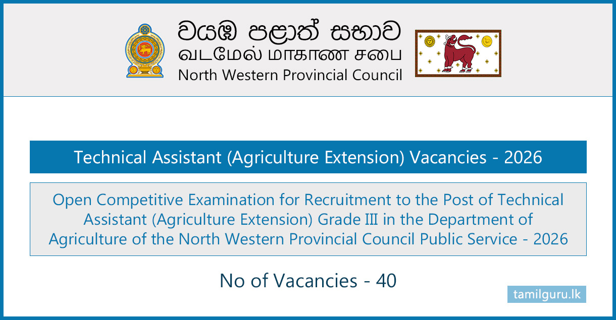 North Western Province Technical Assistant (Agriculture Extension) Vacancies 2025